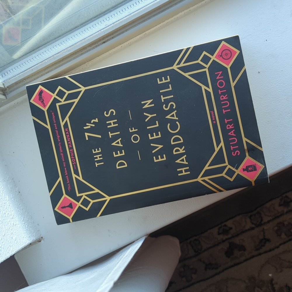 The 7 1/2 Deaths of Evelyn Hardcastle by Stuart Turton